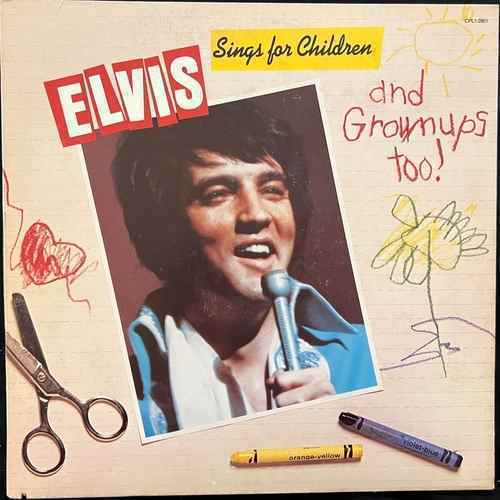 Elvis Presley – Elvis Sings For Children And Grownups Too!