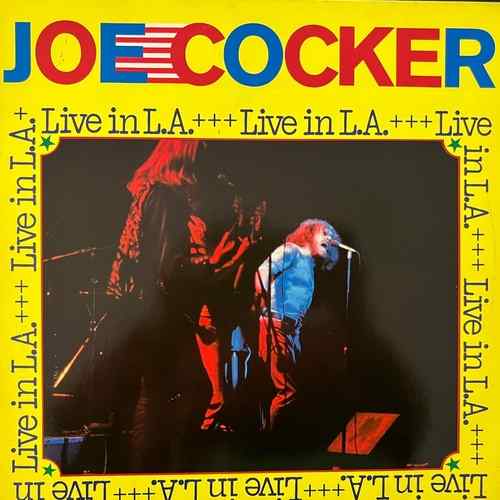 Joe Cocker – Live In L.A.