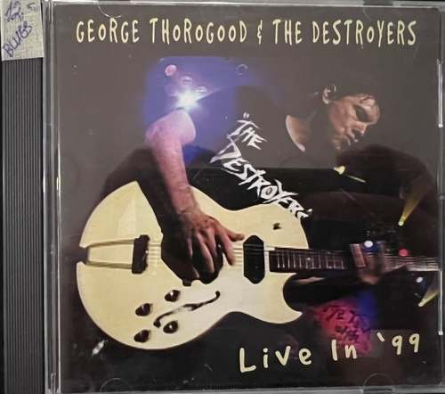 George Thorogood & The Destroyers – Live In '99