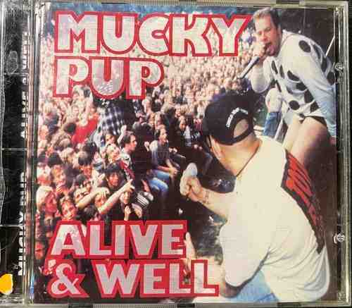 Mucky Pup – Alive & Well