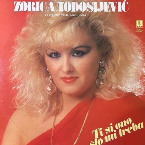 Zorica Todosijević Uz Orkestar Vlade Todosijevića – Ti Si Ono Što Mi Treba