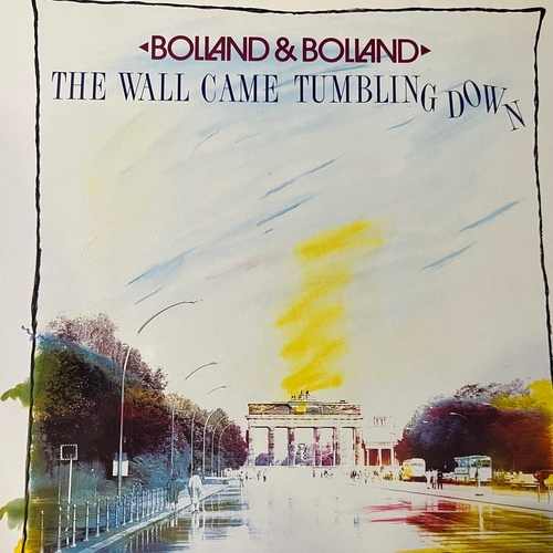 Bolland & Bolland – The Wall Came Tumbling Down