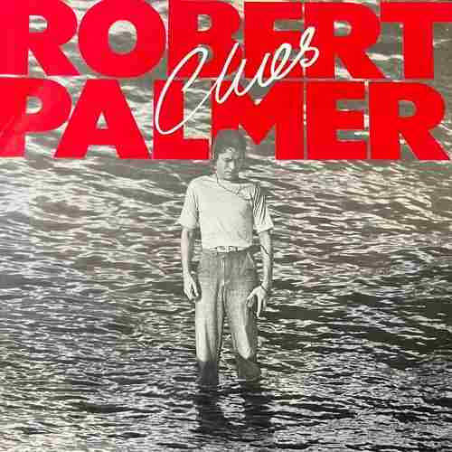 Robert Palmer – Clues