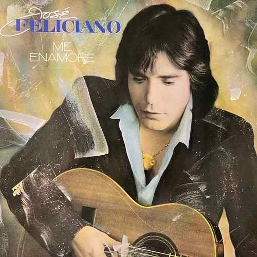 José Feliciano – Me Enamore