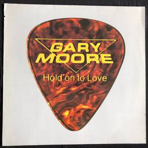 Gary Moore ‎– Hold On To Love