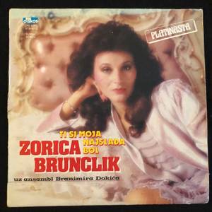 Zorica Brunclik ‎– Ti Si Moja Najslađa Bol