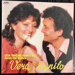 Vera I Danilo ‎– Da Tebe Nema Šta Bi Bilo