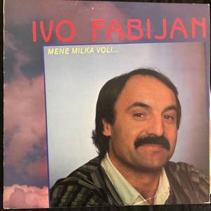 Ivo Fabijan ‎– Mene Milka Voli...
