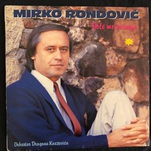 Mirko Rondović, Orkestar Dragana Kneževića ‎– Bole Me Sećanja