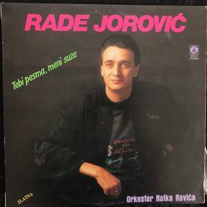 Rade Jorović, Orkestar Ratka Ravića ‎– Tebi Pesma, Meni Suze
