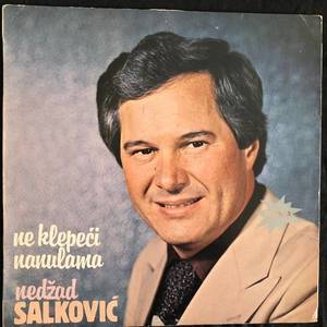 Nedžad Salković ‎– Ne Klepeći Nanulama