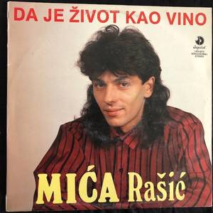 Mica Rasic - Da Je Zivot Kao Vino