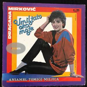 Dragana Mirković ‎– Umiljato Oko Moje