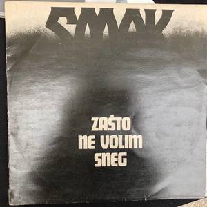 Smak ‎– Zašto Ne Volim Sneg