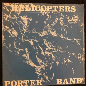 Porter Band ‎– Helicopters