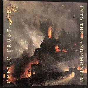 Celtic Frost ‎– Into The Pandemonium