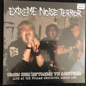 Extreme Noise Terror ‎– From One Extreme To Another - Live At The Fulham Greyhound London 1989